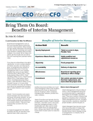 Benefits of Interim Management, C-Level Executives Can Make the Difference, 
by John M. Collard, Strategic Management Partners, Inc., experts in interim & turnaround management, 
corporate renewal, expert consulting advisory.