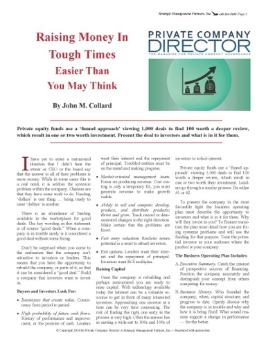 Raising Money., 
by John M. Collard, Strategic Management Partners, Inc., 
published by Private Company Director, and Directors & Boards.